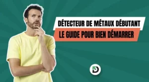 guide détecteur de métaux débutant